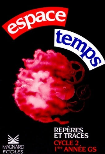 Livrenpoche : Espace temps. Repères et traces cycle 2 1 ère années GF - Collectif - Livre