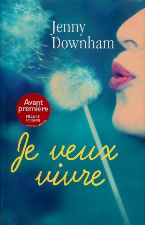 Livrenpoche : Je veux vivre - Downham Jenny - Livre