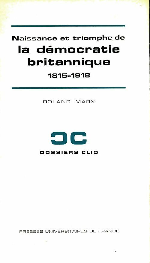 Livrenpoche : Naissance et triomphe de la démocratie britannique - Roland Marx - Livre