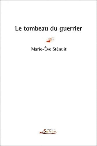 Livrenpoche : Le tombeau du guerrier - Marie-Eve Sténuit - Livre