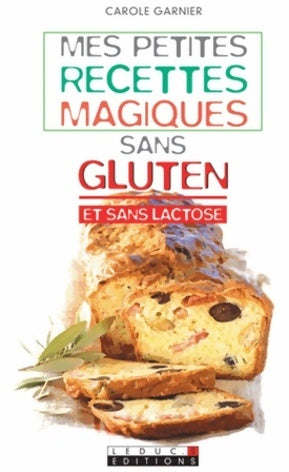 Livrenpoche : Mes petites recettes magiques sans gluten - Carole Garnier - Livre