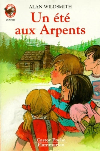 Livrenpoche : Un été aux arpents - Alan Wildsmith - Livre