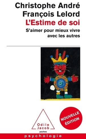 Livrenpoche : L'estime de soi. S'aimer pour mieux vivre avec les autres - François Lelord - Livre