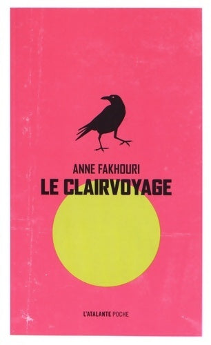 Livrenpoche : Le clairvoyage - Anne Fakhouri - Livre