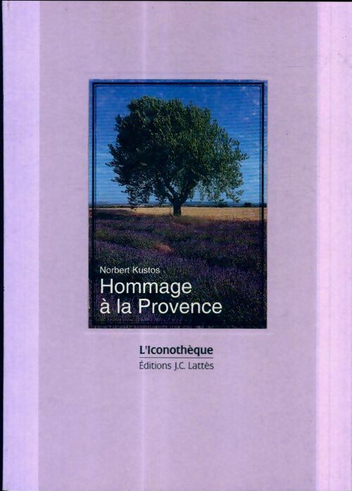 Livrenpoche : Hommage à la Provence - Norbert Kustos - Livre