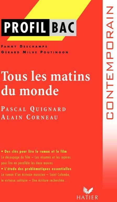 Livrenpoche : Tous les matins du monde de P. Quignard. Analyse littéraire de l'oeuvre - Fanny Deschamps - Livre