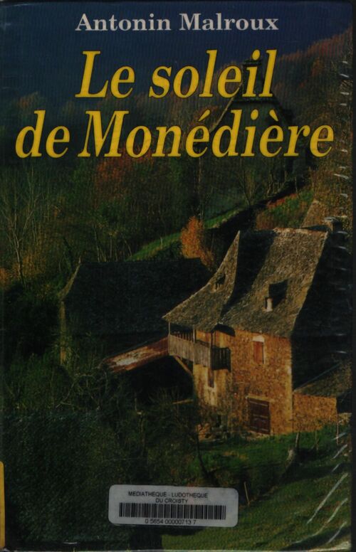 Le soleil de Monédière - Antonin Malroux - Livre