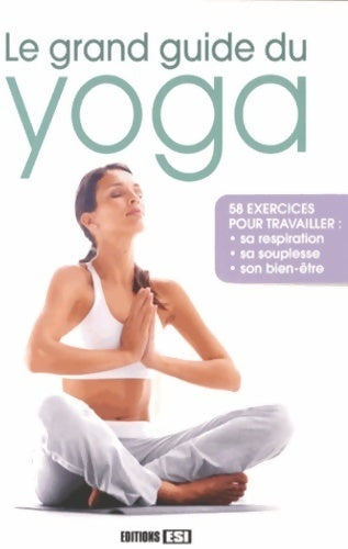 Livrenpoche : Le grand guide du yoga - Sophie Godard - Livre