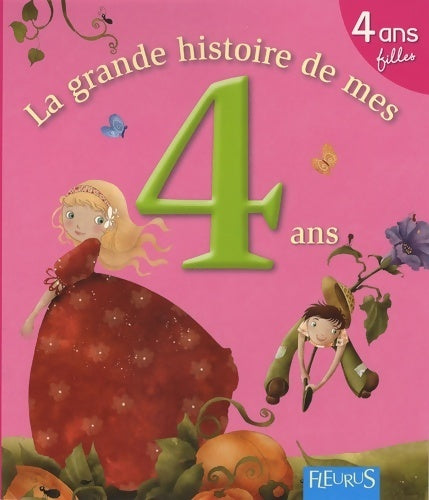 Livrenpoche : La grande histoire de mes 4 ans. Fille - Karine-Marie Amiot - Livre