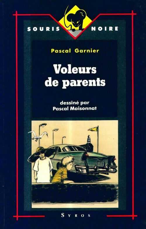 Voleurs de parents - Pascal Garnier -  Souris noire - Livre