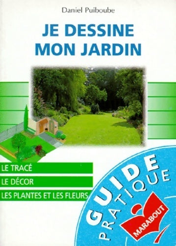 Livrenpoche : Je dessine mon jardin - Daniel Puiboube - Livre
