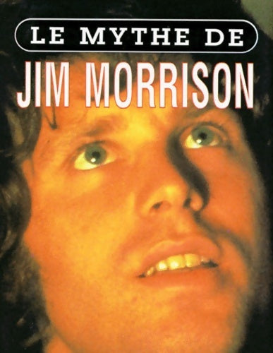 Livrenpoche : Le mythe de Jim Morrison - Jon-E Lewis - Livre