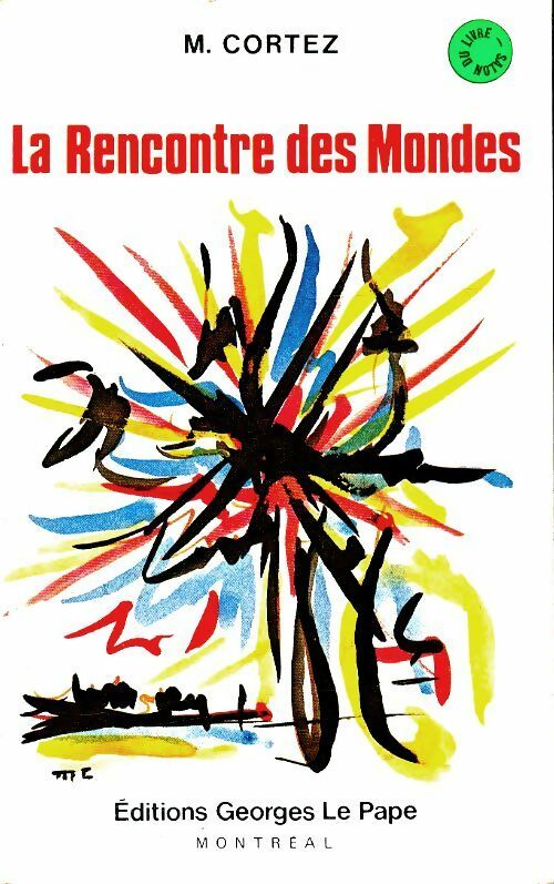 Livrenpoche : La rencontre des mondes - M Cortez - Livre