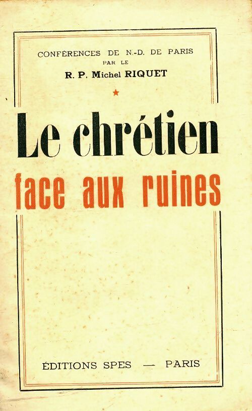 Livrenpoche : Le chrétien face aux ruines Tome I - Michel Riquet - Livre