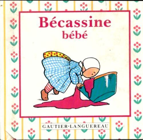 Bécassine bébé - Caumery - Livre