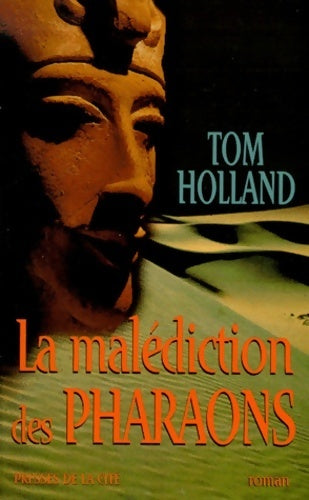 La malédiction des pharaons - Tom Holland -  Presses de la Cité GF - Livre