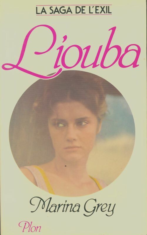 Livrenpoche : La saga de l'exil Tome II : Liouba - Marina Grey - Livre