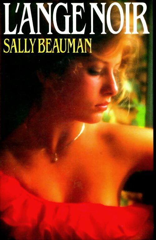 Livrenpoche : L'ange noir - Sally Beauman - Livre