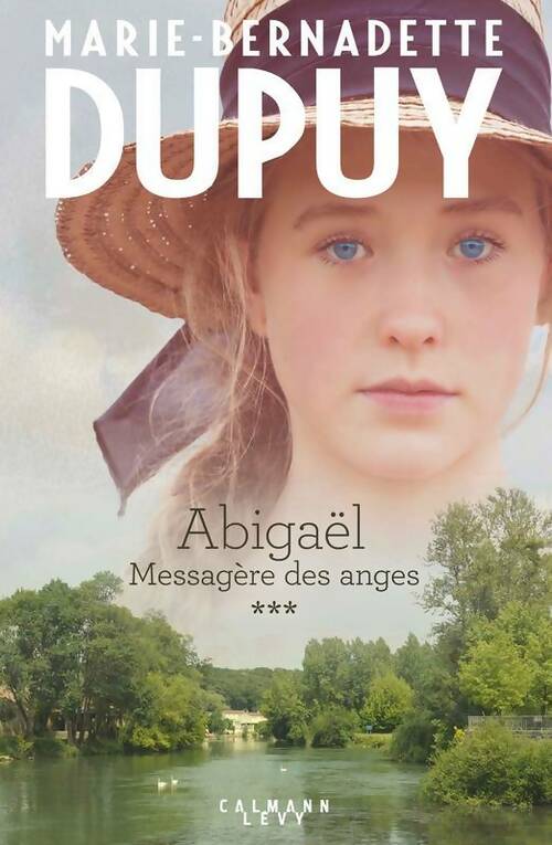 Livrenpoche : Abigaël Tome III : Messagère des anges - Marie-Bernadette Dupuy - Livre