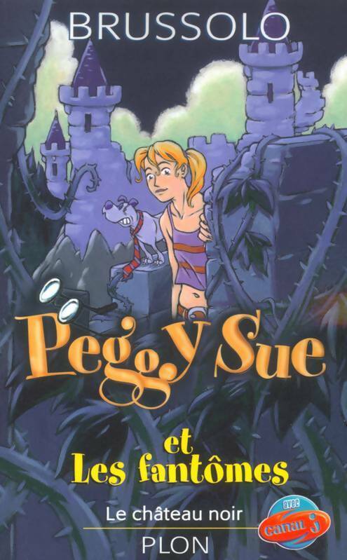 Livrenpoche : Peggy Sue et les fantômes Tome V : Le château noir - Serge Brussolo - Livre