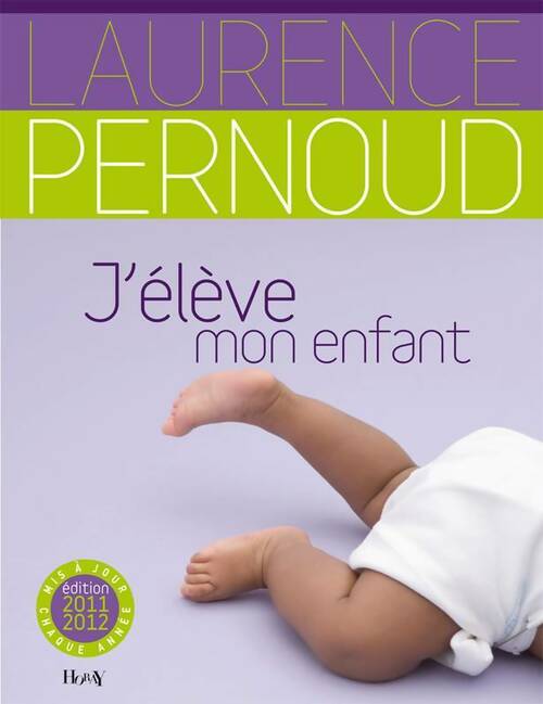 Livrenpoche : J'élève mon enfant 2011-2012 - Laurence Pernoud - Livre