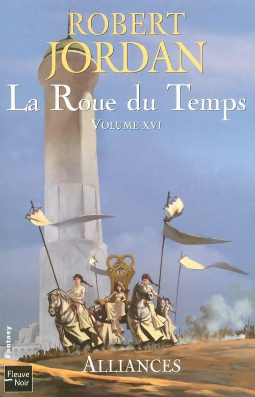 Livrenpoche : La roue du temps Tome XVI : Alliances - Robert Jordan - Livre