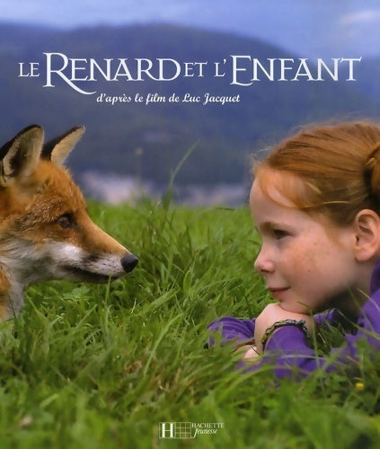 Livrenpoche : Le renard et l'enfant - Luc Jacquet - Livre