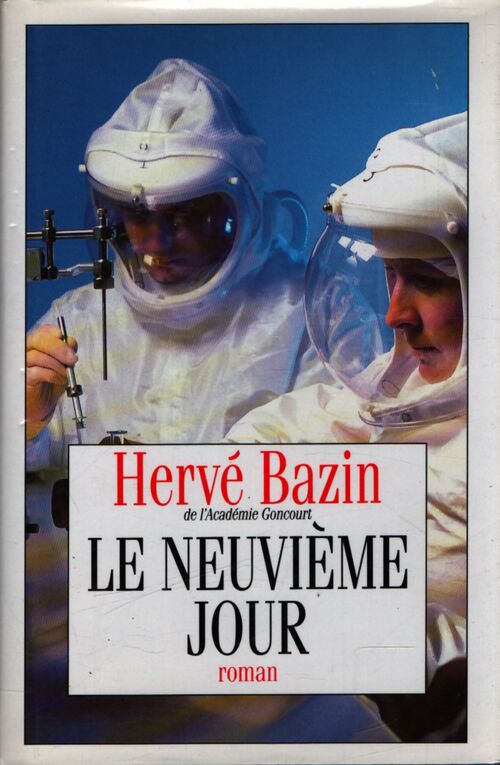 Le neuvième jour - Hervé Bazin - Livre