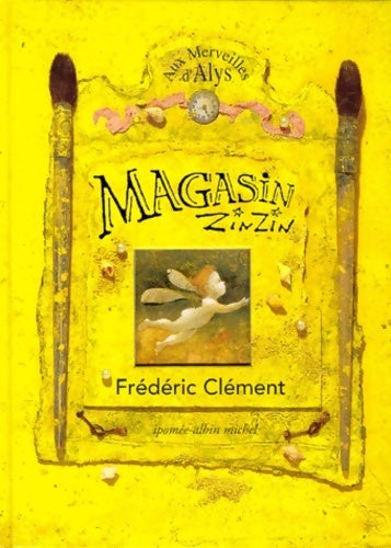 Livrenpoche : Magasin zinzin. Aux merveilles d'Alys - Frédéric Clément - Livre