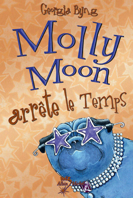 Livrenpoche : Molly Moon Tome II : Molly Moon arrête le temps - Georgia Byng - Livre