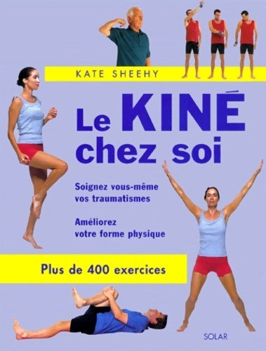Livrenpoche : Le kiné chez soi - Kate Sheehy - Livre