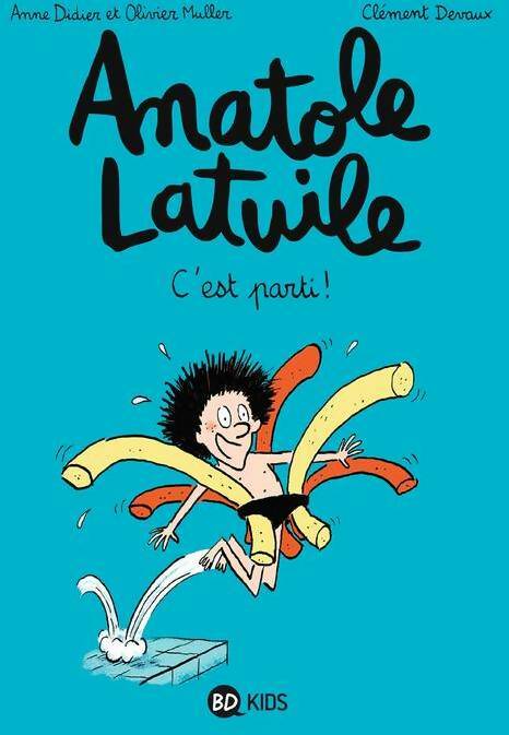 Livrenpoche : Anatole Latuile Tome I : C'est parti ! - Olivier Muller - Livre