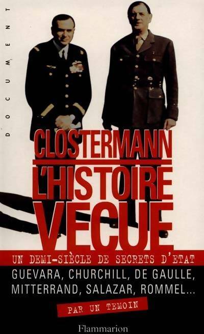 Livrenpoche : L'histoire vécue. Un demi-siècle de secrets d'Etat - Pierre Clostermann - Livre