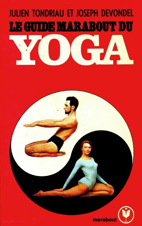 Livrenpoche : Le guide marabout du yoga - Julien Tondriau, Joseph Devondel - Livre