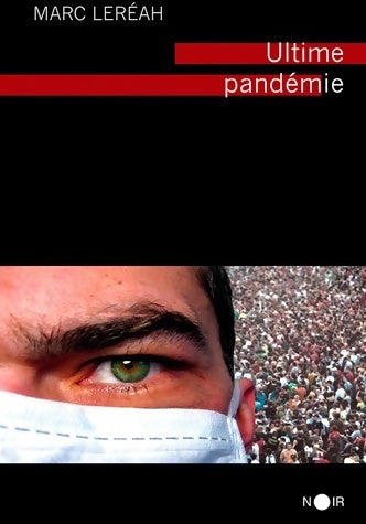 Livrenpoche : Ultime pandémie - Marc Leréah - Livre