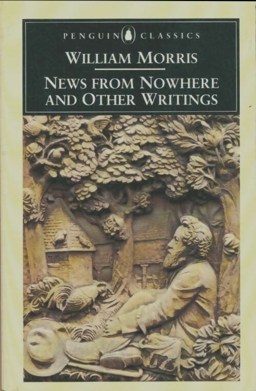 News from nowhere and other writings - William Morris -  Penguin GF - Livre