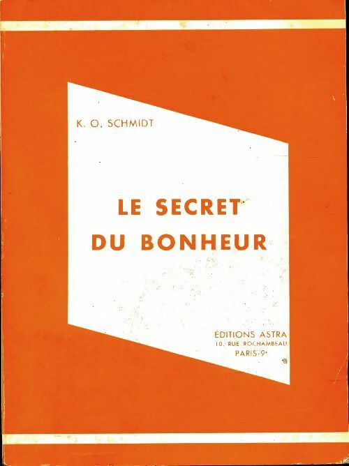 Livrenpoche : Le secret du bonheur - K.O. Schmidt - Livre