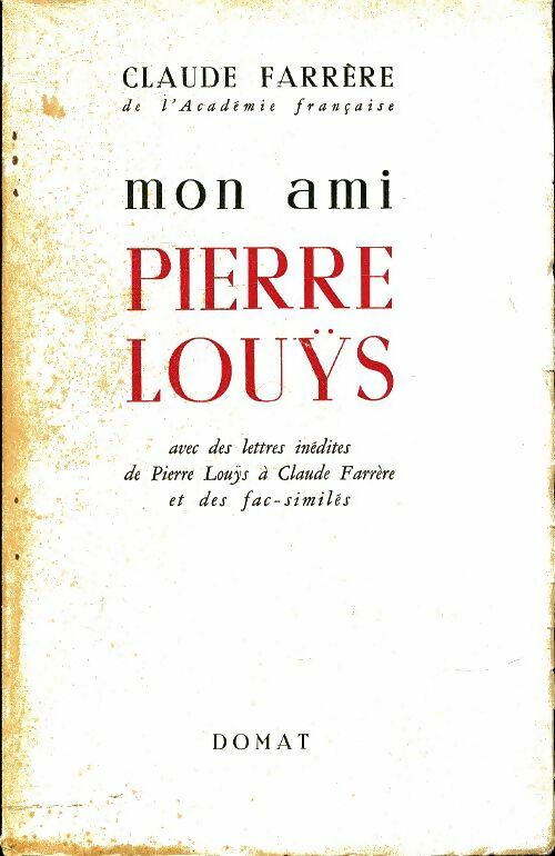 Livrenpoche : Mon ami Pierre Louÿs - Claude Farrère - Livre