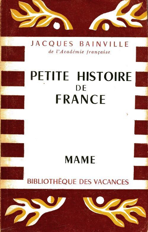 Petite histoire de France - Jacques Bainville - Livre