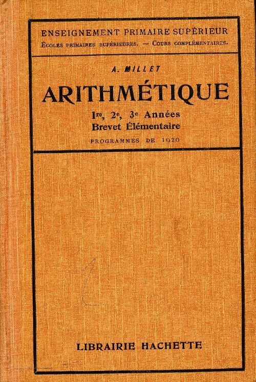Livrenpoche : Arithmétiques 1re, 2e, 3e année brevet élémentaire - A. Millet - Livre