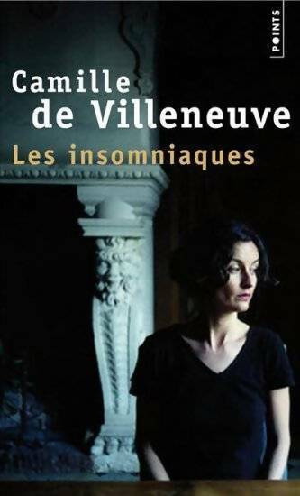 Livrenpoche : Les insomniaques - Camille De Villeneuve - Livre