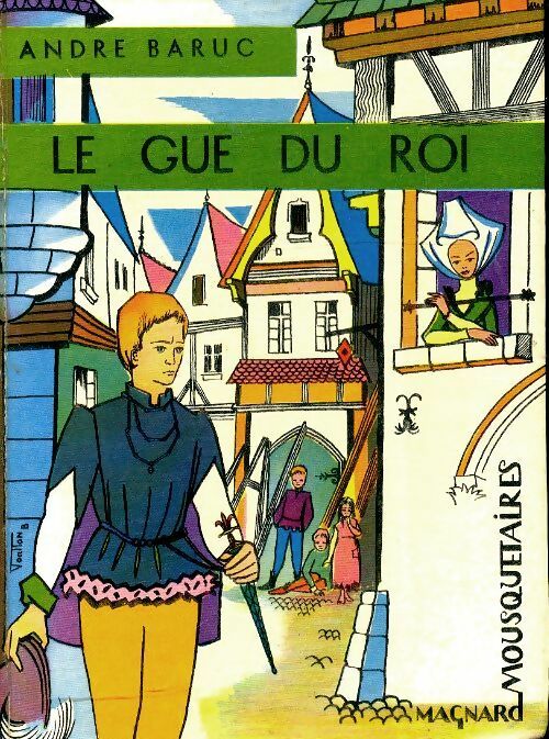 Livrenpoche : Le gué du roi - André Baruc - Livre