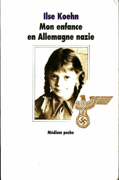 Livrenpoche : Mon enfance en Allemagne Nazie - Ilse Koehn - Livre