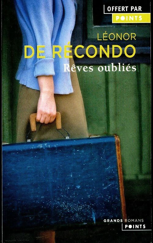 Rêves oubliés - Léonor De Recondo -  Points - Livre
