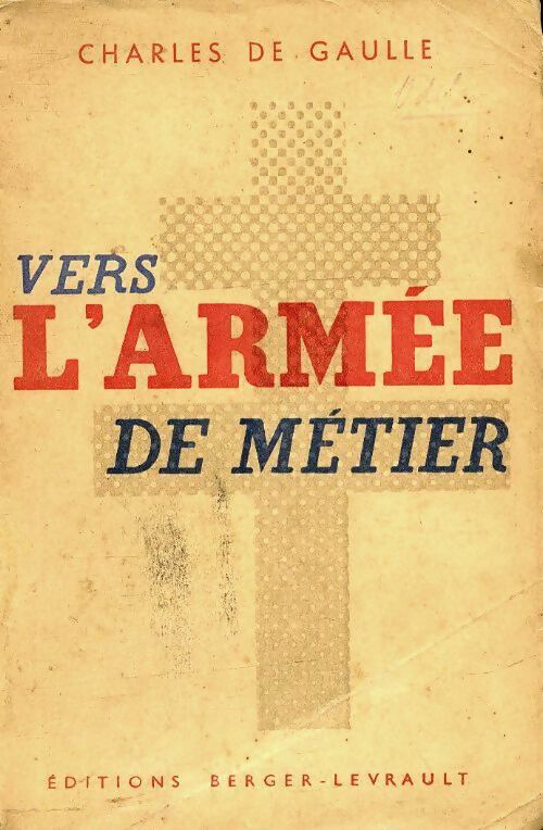 Livrenpoche : Vers l'armée de métier - Général Charles De Gaulle - Livre