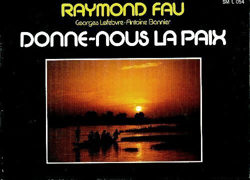 Donne nous la paix - Raymond Fau -  Musicales poches - Livre