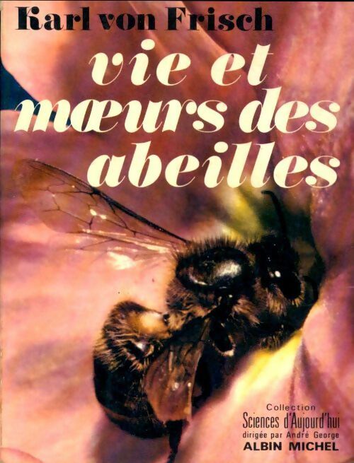 Vie et moeurs des abeilles - Karl Von Frisch - Livre