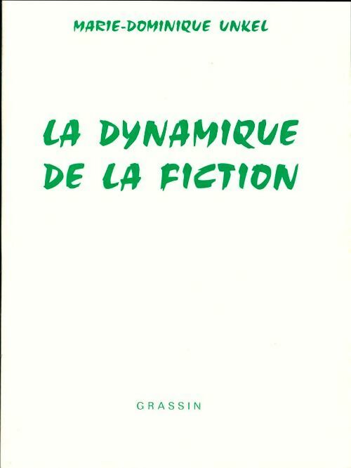 Livrenpoche : La dynamique de la fiction - Marie-Dominique Unkel - Livre