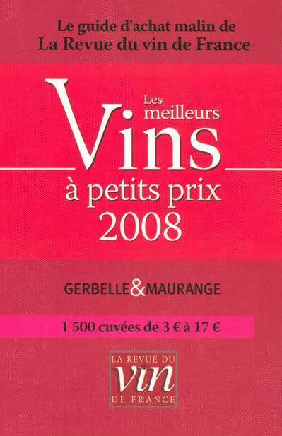 Livrenpoche : Les meilleurs vins à petits prix 2008 - Antoine Gerbelle - Livre