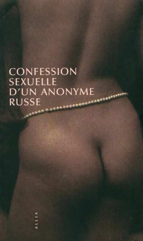 Livrenpoche : Confessions sexuelles d'un anonyme russe - Anomyme - Livre
